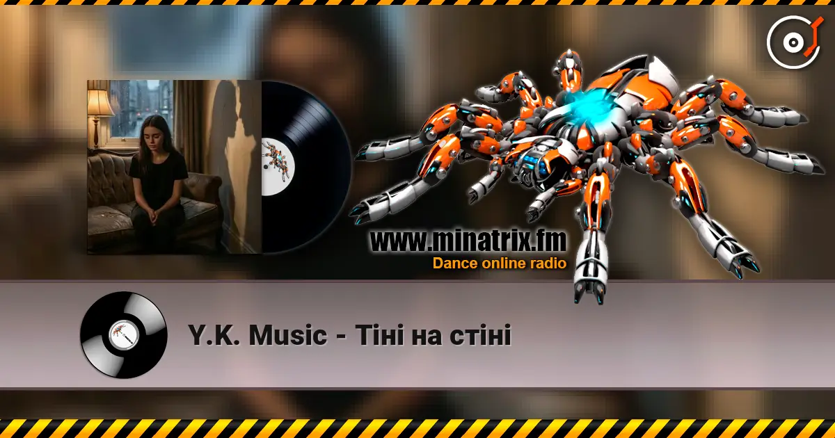 Y.K. Music - Тіні на стіні жоғары сапада онлайн тыңдау | Minatrix.FM