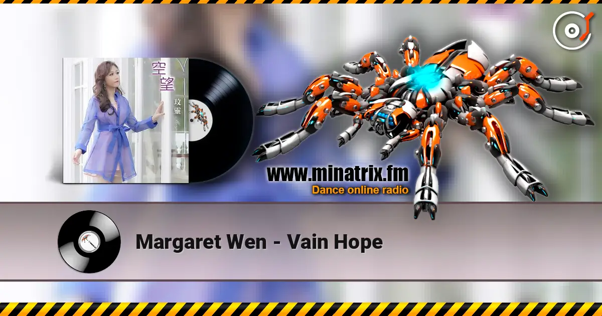 Margaret Wen - Vain Hope жоғары сапада онлайн тыңдау | Minatrix.FM