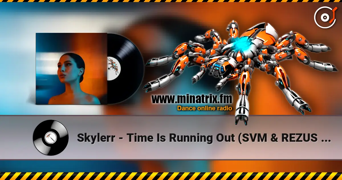 Skylerr - Time Is Running Out (SVM & REZUS Remix) жоғары сапада онлайн тыңдау | Minatrix.FM