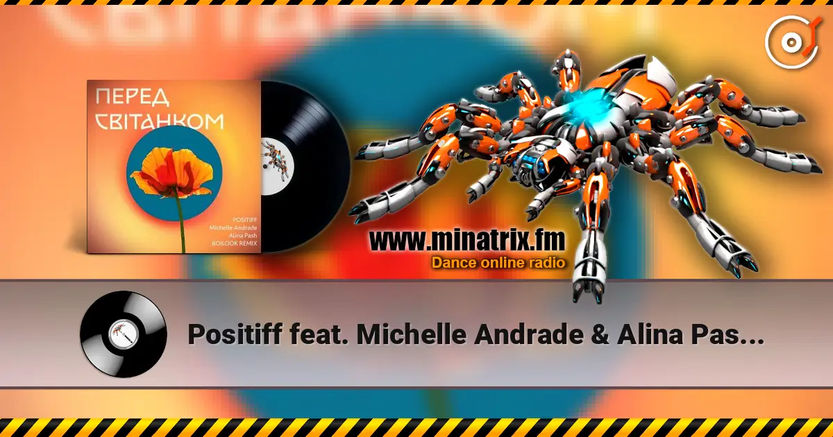 Positiff feat. Michelle Andrade & Alina Pash - Перед Світанком жоғары сапада онлайн тыңдау | Minatrix.FM