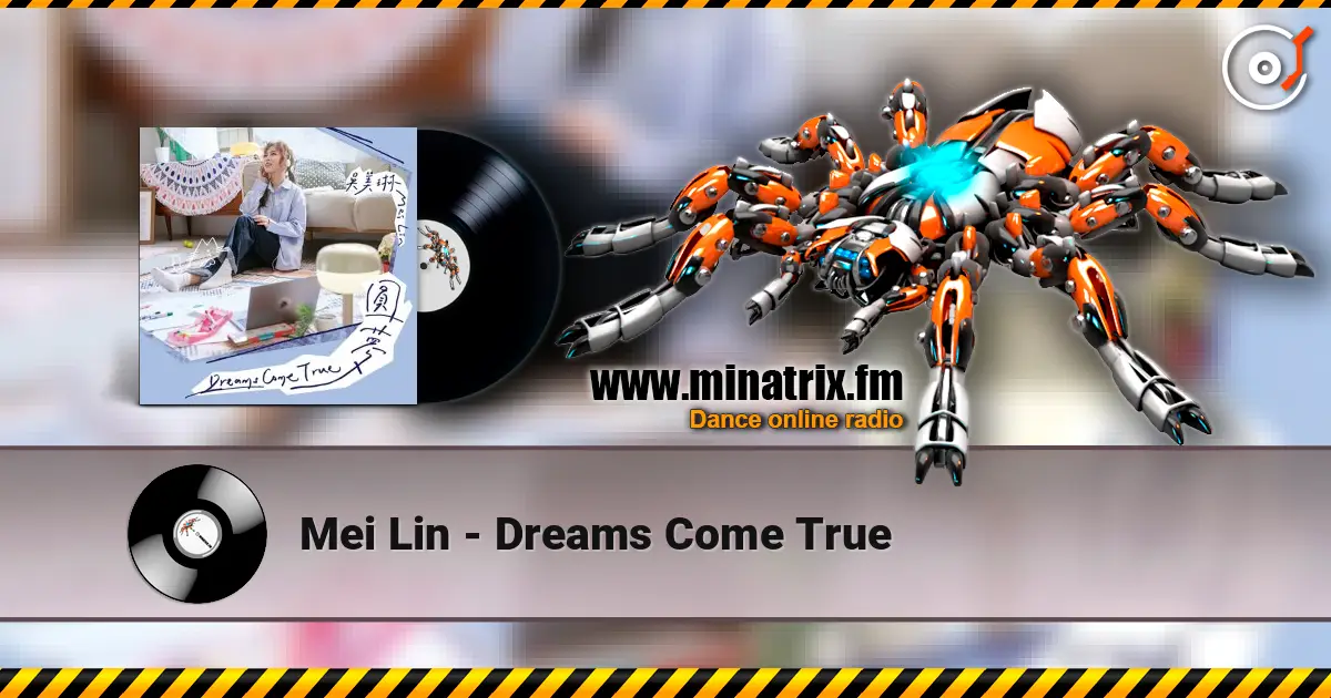 Mei Lin - Dreams Come True жоғары сапада онлайн тыңдау | Minatrix.FM
