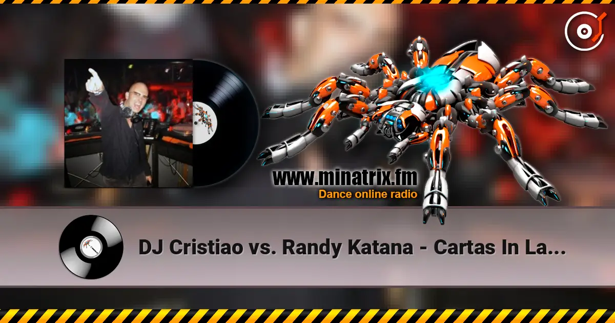 DJ Cristiao vs. Randy Katana - Cartas In La Silence (Bryan Kearney Smash-Up) жоғары сапада онлайн тыңдау | Minatrix.FM