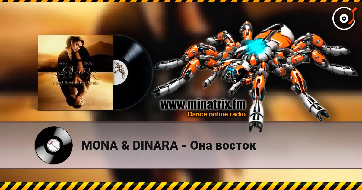 MONA & DINARA - Она восток 高品质在线收听 | Minatrix.FM