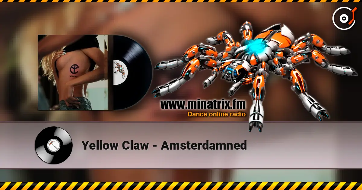 Yellow Claw - Amsterdamned жоғары сапада онлайн тыңдау | Minatrix.FM
