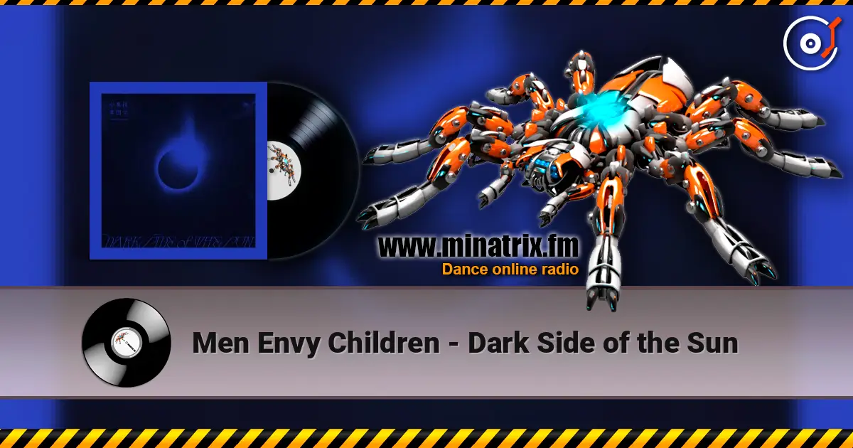 Men Envy Children - Dark Side of the Sun жоғары сапада онлайн тыңдау | Minatrix.FM