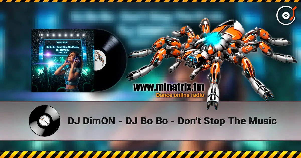 DJ DimON - DJ Bo Bo - Don't Stop The Music жоғары сапада онлайн тыңдау | Minatrix.FM