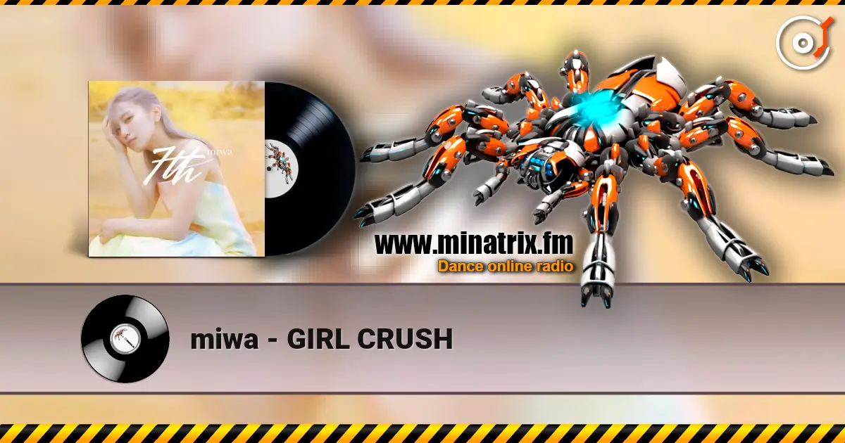 miwa - GIRL CRUSH жоғары сапада онлайн тыңдау | Minatrix.FM