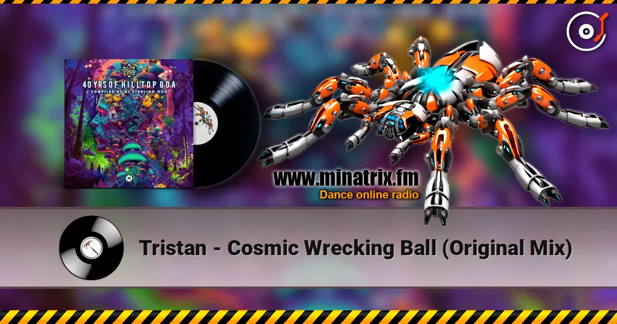 Tristan - Cosmic Wrecking Ball (Original Mix) жоғары сапада онлайн тыңдау | Minatrix.FM