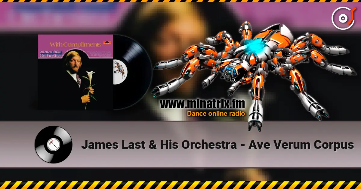 James Last & His Orchestra - Ave Verum Corpus жоғары сапада онлайн тыңдау | Minatrix.FM