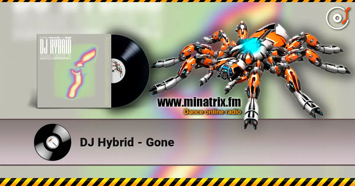 DJ Hybrid - Gone 高品质在线收听 | Minatrix.FM