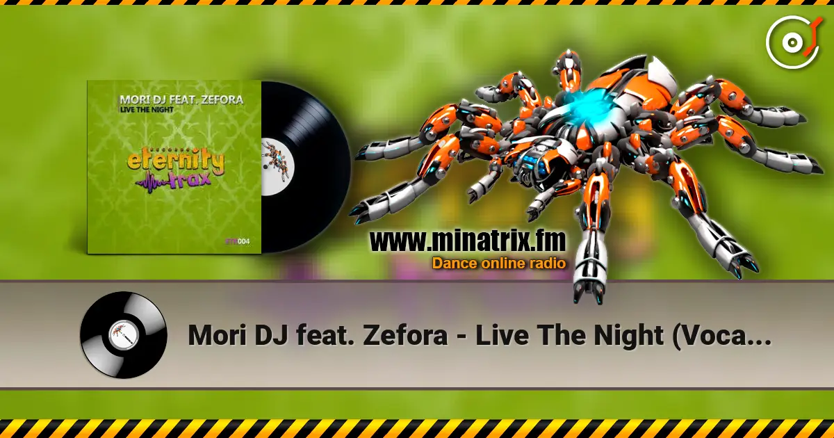 Mori DJ feat. Zefora - Live The Night (Vocal Mix) жоғары сапада онлайн тыңдау | Minatrix.FM