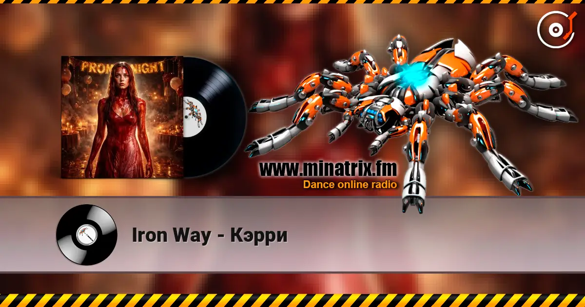 Iron Way - Кэрри жоғары сапада онлайн тыңдау | Minatrix.FM