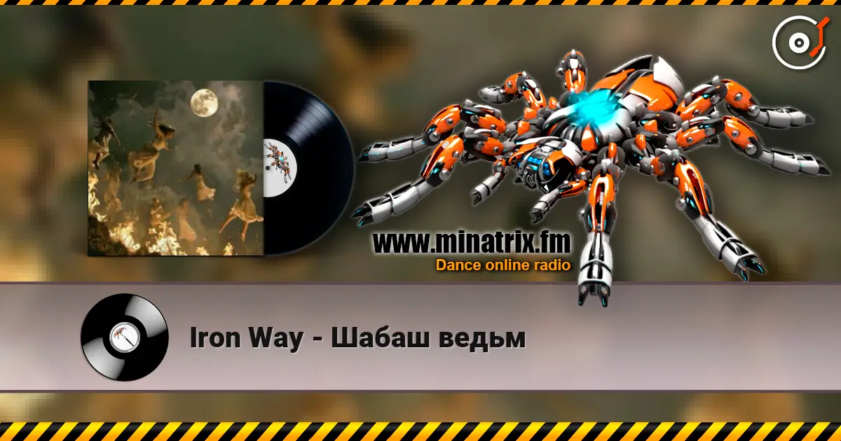 Iron Way - Шабаш ведьм жоғары сапада онлайн тыңдау | Minatrix.FM