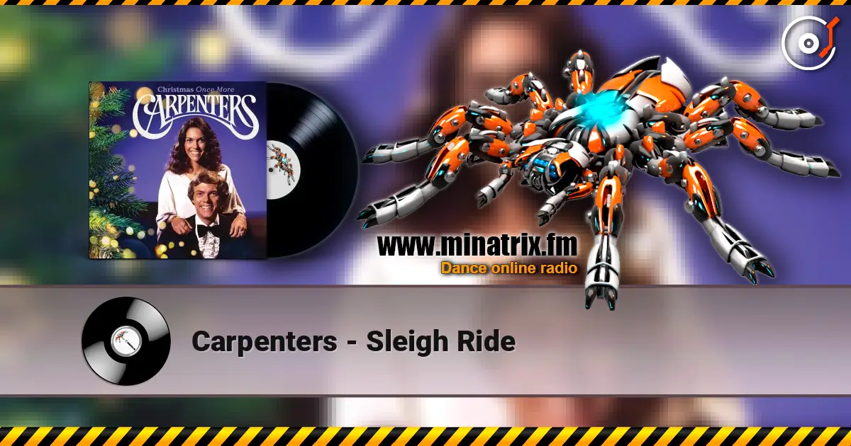 Carpenters - Sleigh Ride жоғары сапада онлайн тыңдау | Minatrix.FM