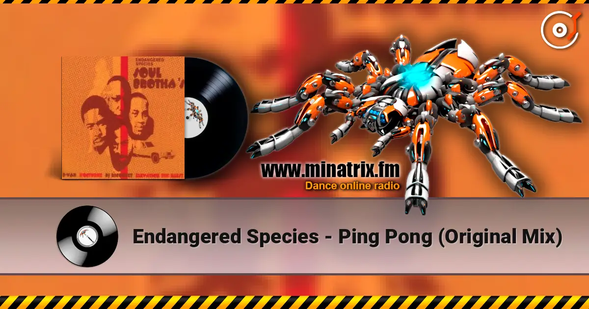 Endangered Species - Ping Pong (Original Mix) жоғары сапада онлайн тыңдау | Minatrix.FM