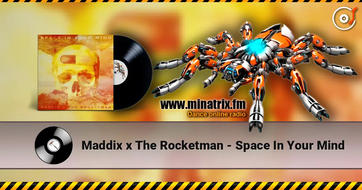Maddix x The Rocketman - Space In Your Mind жоғары сапада онлайн тыңдау | Minatrix.FM