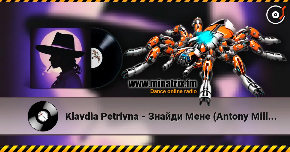 Klavdia Petrivna - Знайди Мене (Antony Millnor Remix) жоғары сапада онлайн тыңдау | Minatrix.FM