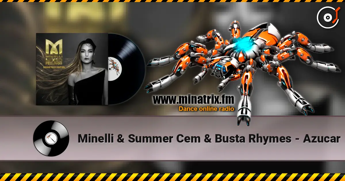 Minelli & Summer Cem & Busta Rhymes - Azucar жоғары сапада онлайн тыңдау | Minatrix.FM