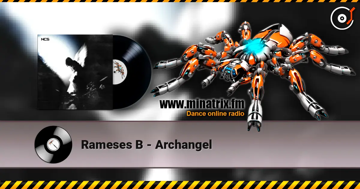Rameses B - Archangel 高品质在线收听 | Minatrix.FM