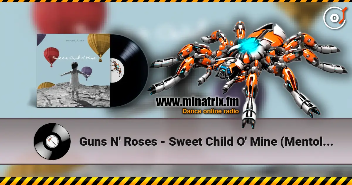 Guns N' Roses - Sweet Child O' Mine (Mentol & Juliet Cover Remix) жоғары сапада онлайн тыңдау | Minatrix.FM