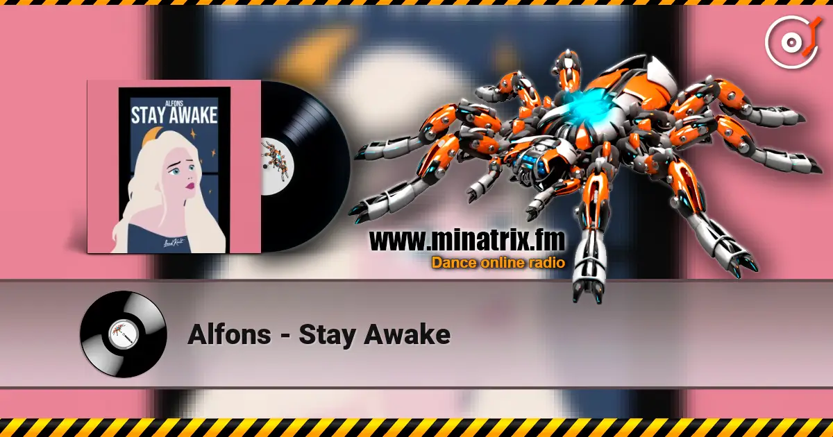Alfons - Stay Awake escuchar online en alta calidad | Minatrix.FM