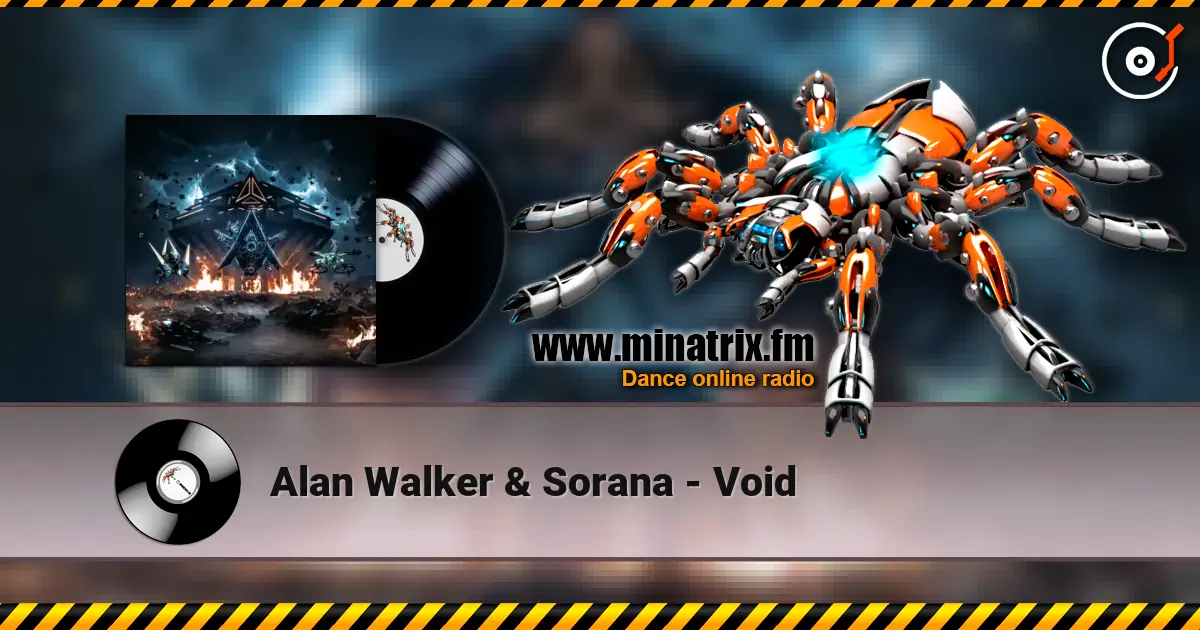 Alan Walker & Sorana - Void жоғары сапада онлайн тыңдау | Minatrix.FM