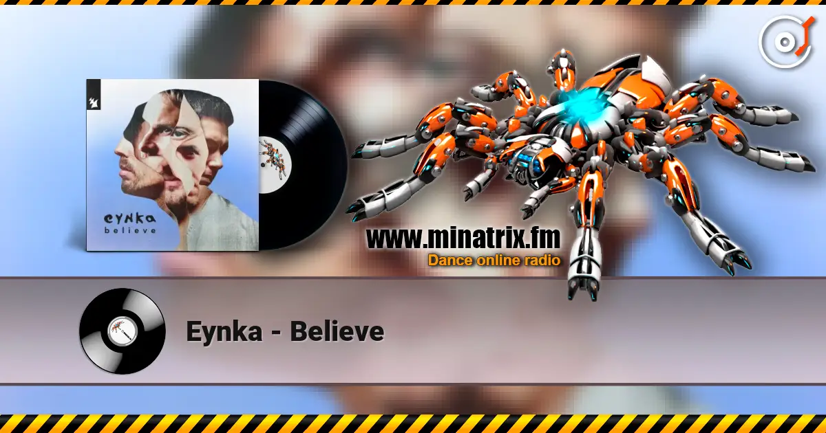 Eynka - Believe online in hoher Qualität hören | Minatrix.FM