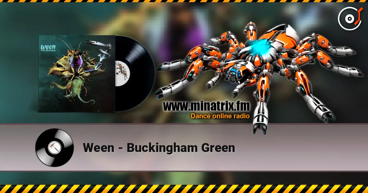 Ween - Buckingham Green жоғары сапада онлайн тыңдау | Minatrix.FM