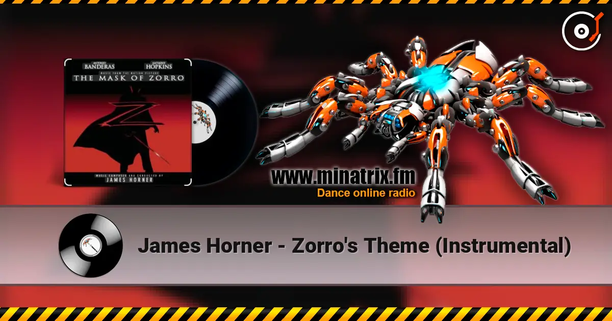 James Horner - Zorro's Theme (Instrumental) жоғары сапада онлайн тыңдау | Minatrix.FM
