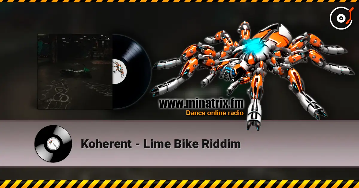 Koherent - Lime Bike Riddim online in hoher Qualität hören | Minatrix.FM