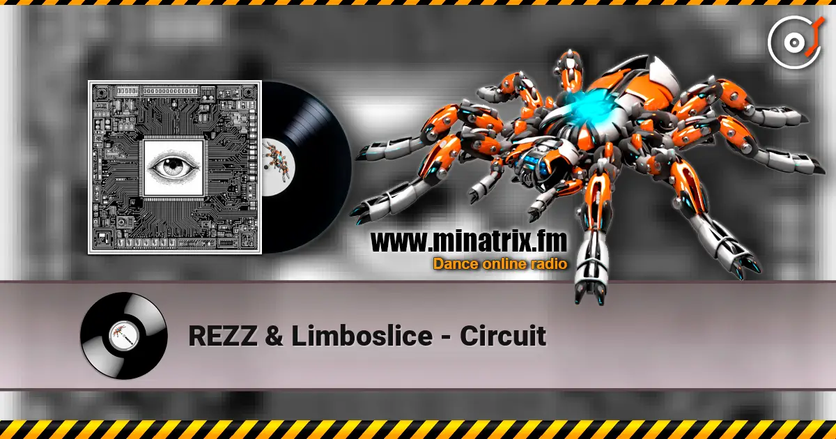 REZZ & Limboslice - Circuit жоғары сапада онлайн тыңдау | Minatrix.FM