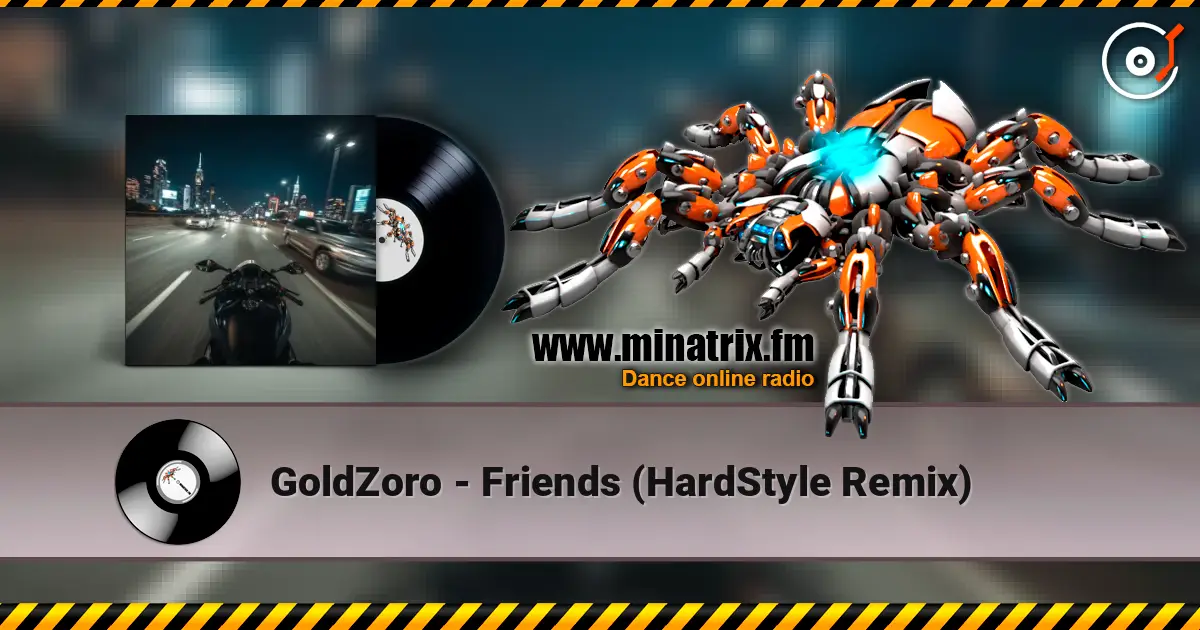 GoldZoro - Friends (HardStyle Remix) жоғары сапада онлайн тыңдау | Minatrix.FM