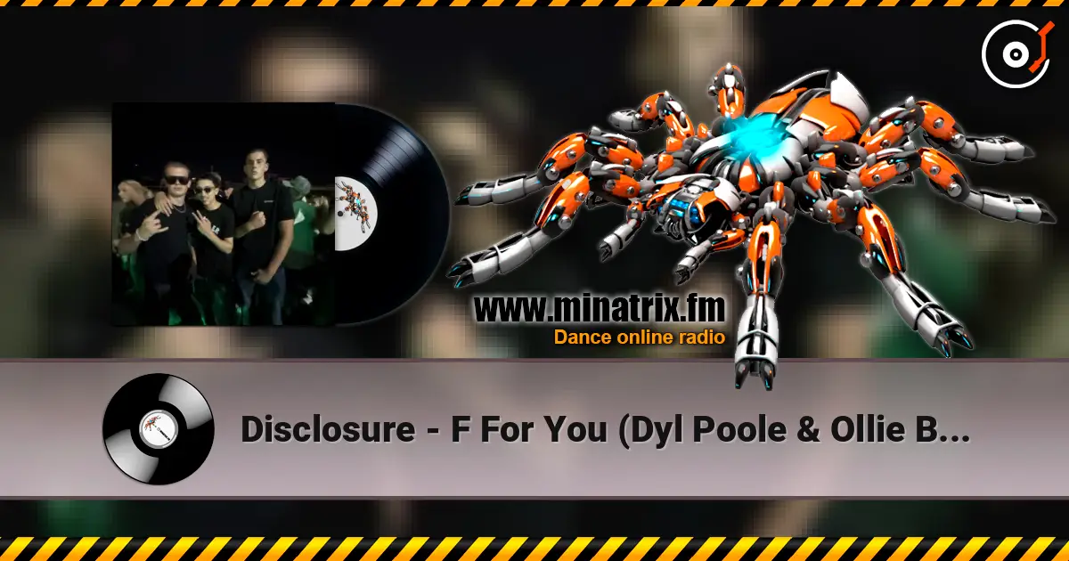Disclosure - F For You (Dyl Poole & Ollie Burke Edit) жоғары сапада онлайн тыңдау | Minatrix.FM