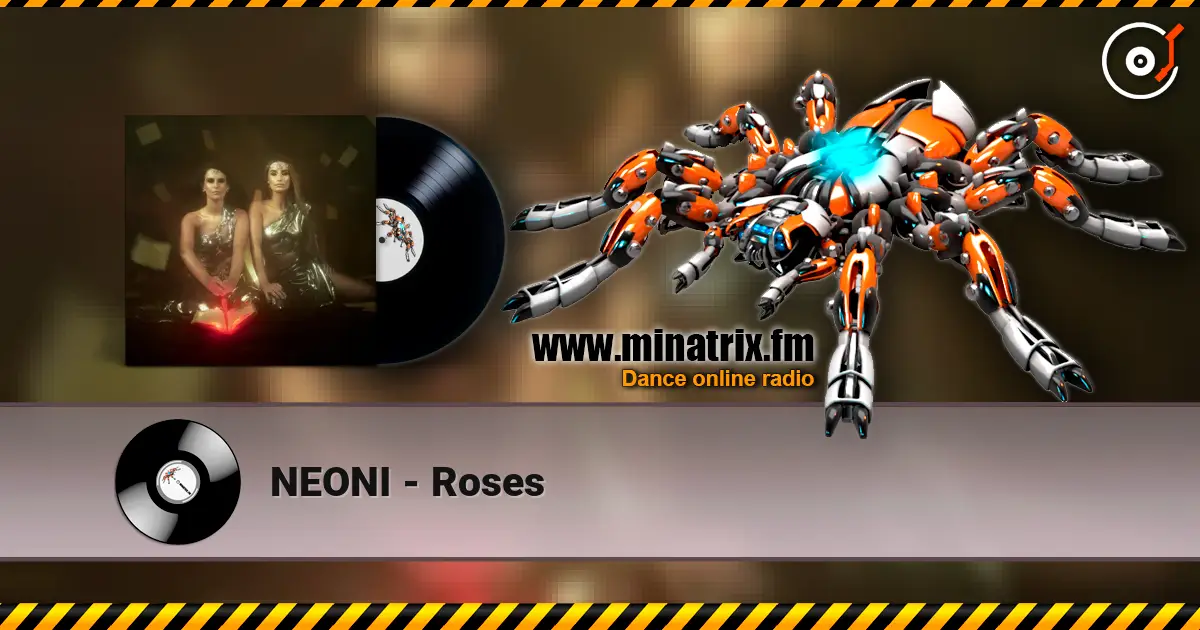 NEONI - Roses жоғары сапада онлайн тыңдау | Minatrix.FM
