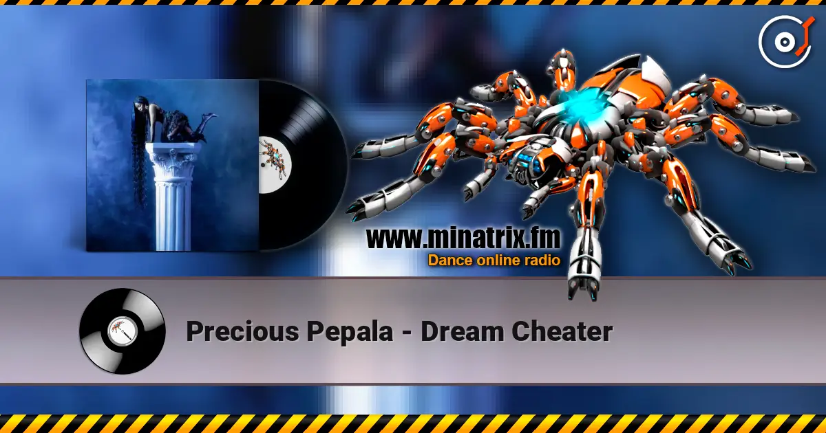 Precious Pepala - Dream Cheater жоғары сапада онлайн тыңдау | Minatrix.FM