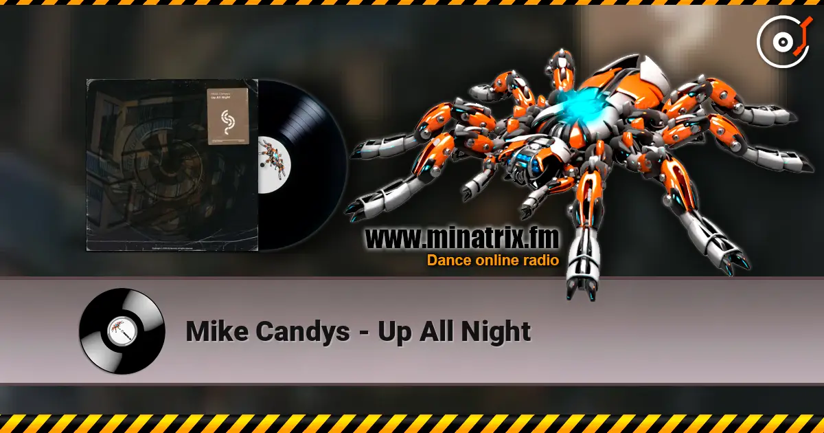 Mike Candys - Up All Night écouter en ligne en haute qualité | Minatrix.FM