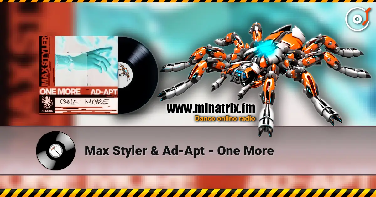 Max Styler & Ad-Apt - One More online in hoher Qualität hören | Minatrix.FM