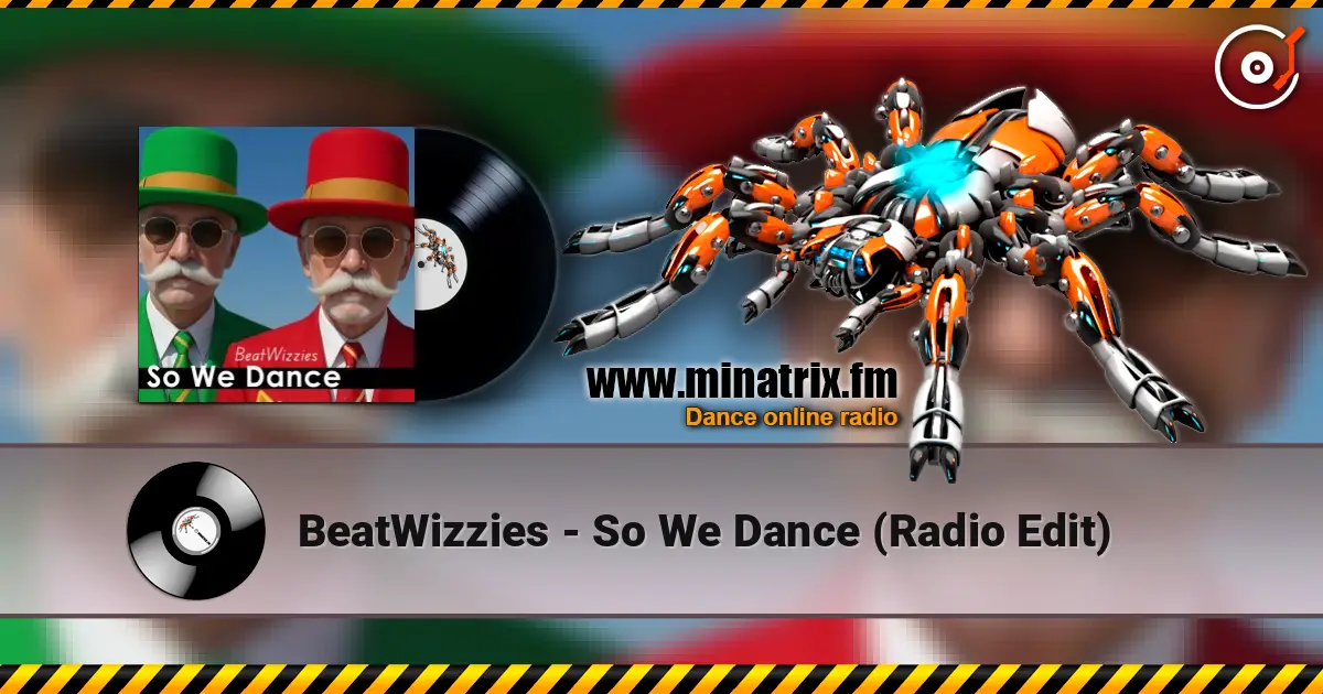 BeatWizzies - So We Dance (Radio Edit) жоғары сапада онлайн тыңдау | Minatrix.FM