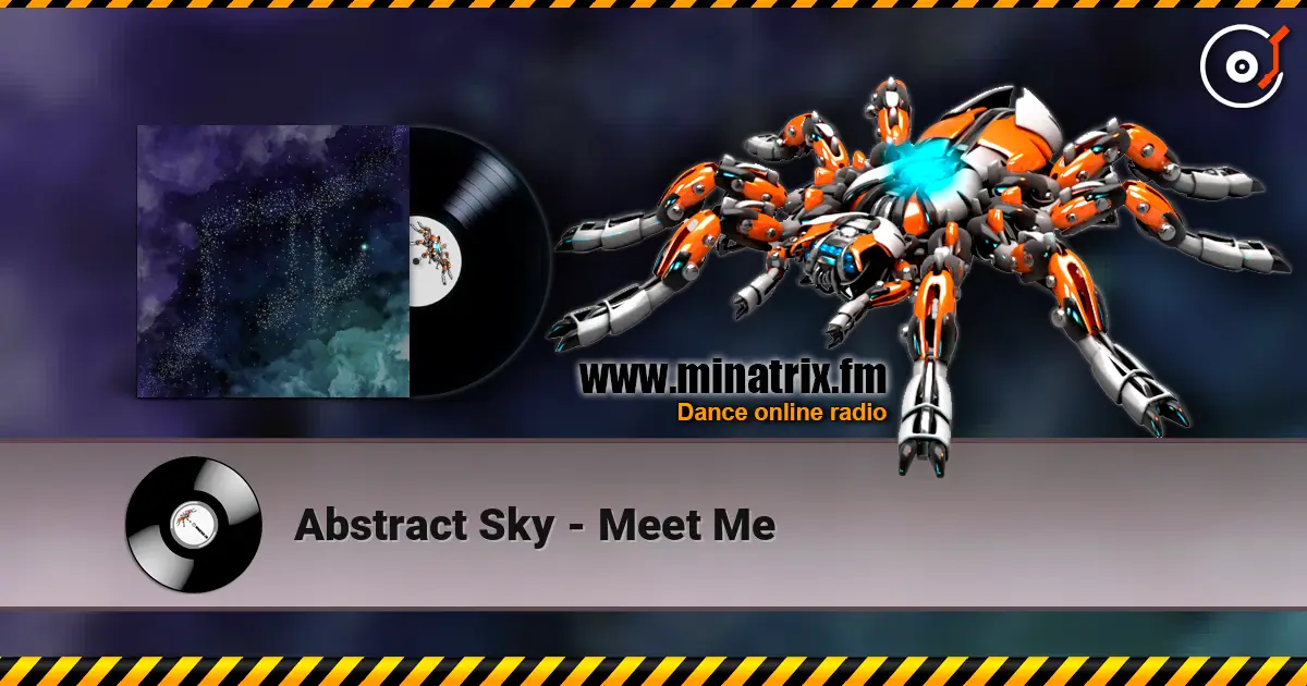 Abstract Sky - Meet Me жоғары сапада онлайн тыңдау | Minatrix.FM