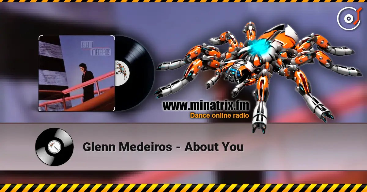 Glenn Medeiros - About You жоғары сапада онлайн тыңдау | Minatrix.FM