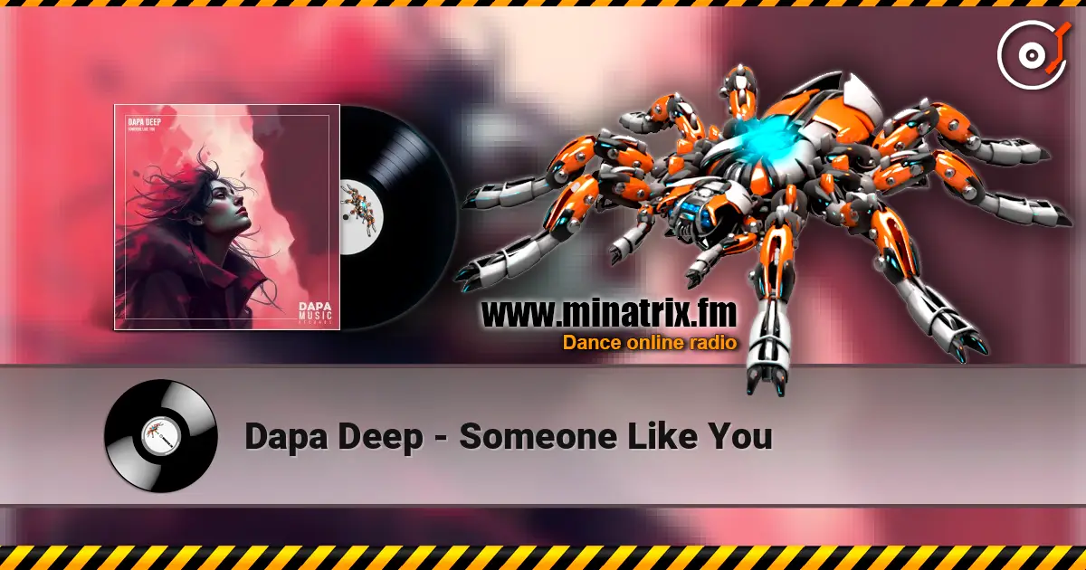 Dapa Deep - Someone Like You жоғары сапада онлайн тыңдау | Minatrix.FM