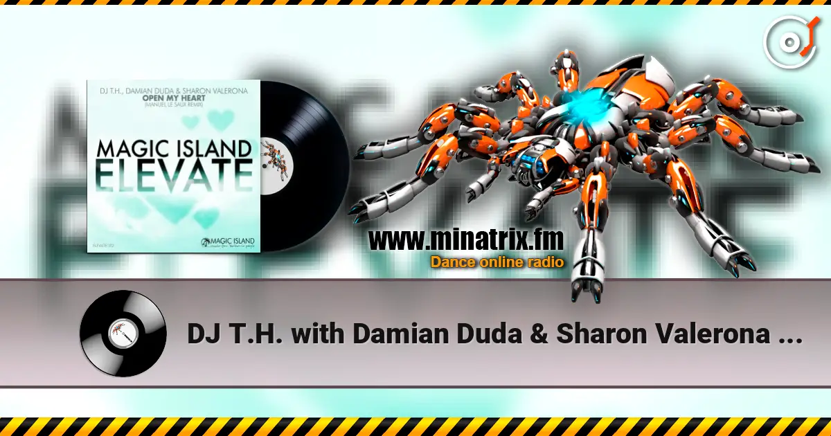 DJ T.H. with Damian Duda & Sharon Valerona - Open My Heart (Extended Mix) жоғары сапада онлайн тыңдау | Minatrix.FM