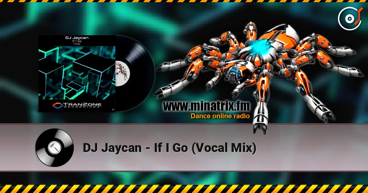 DJ Jaycan - If I Go (Vocal Mix) жоғары сапада онлайн тыңдау | Minatrix.FM