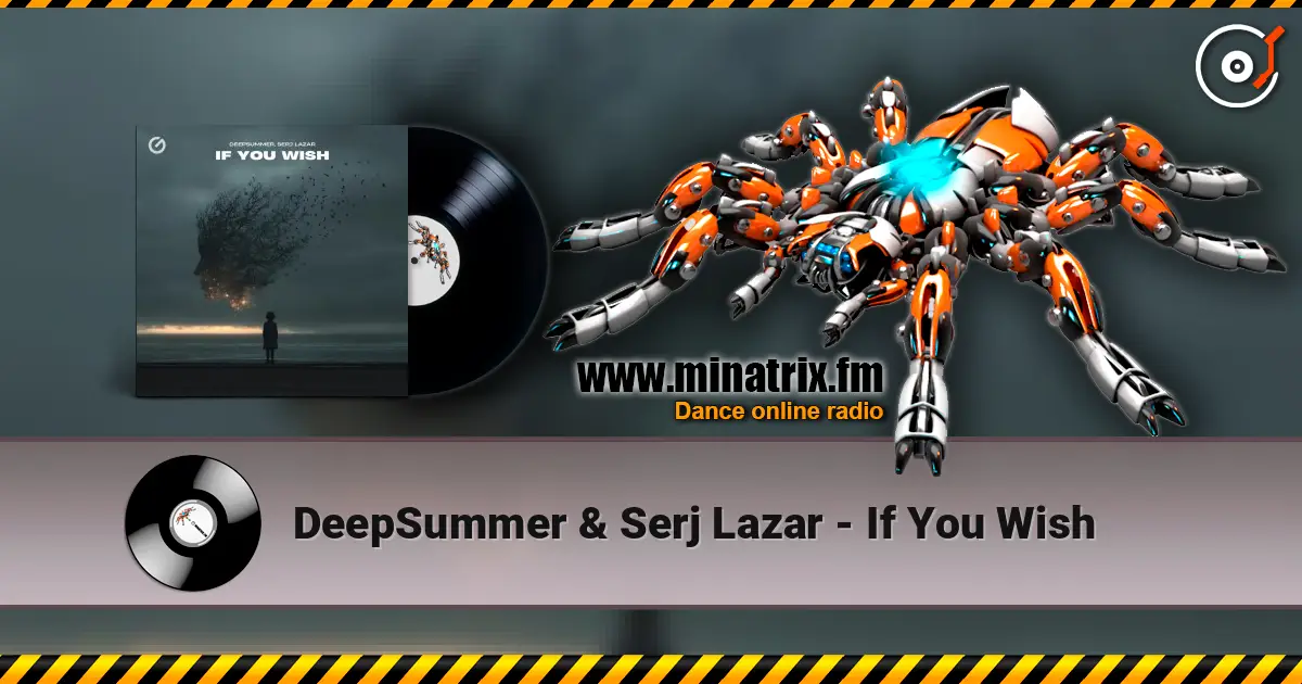 DeepSummer & Serj Lazar - If You Wish жоғары сапада онлайн тыңдау | Minatrix.FM