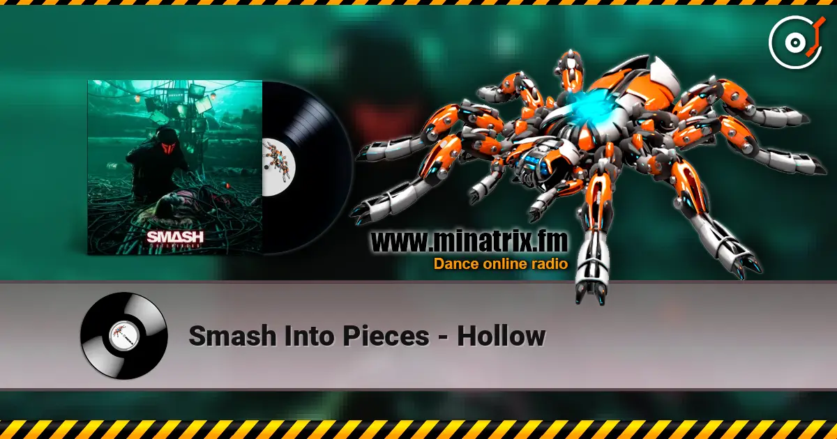 Smash Into Pieces - Hollow жоғары сапада онлайн тыңдау | Minatrix.FM