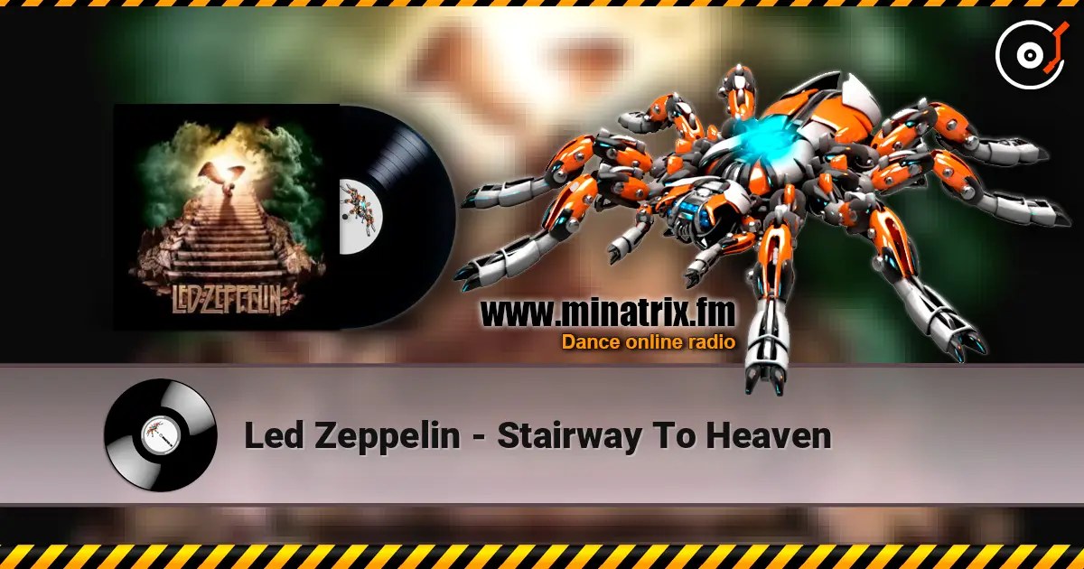 Led Zeppelin - Stairway To Heaven жоғары сапада онлайн тыңдау | Minatrix.FM