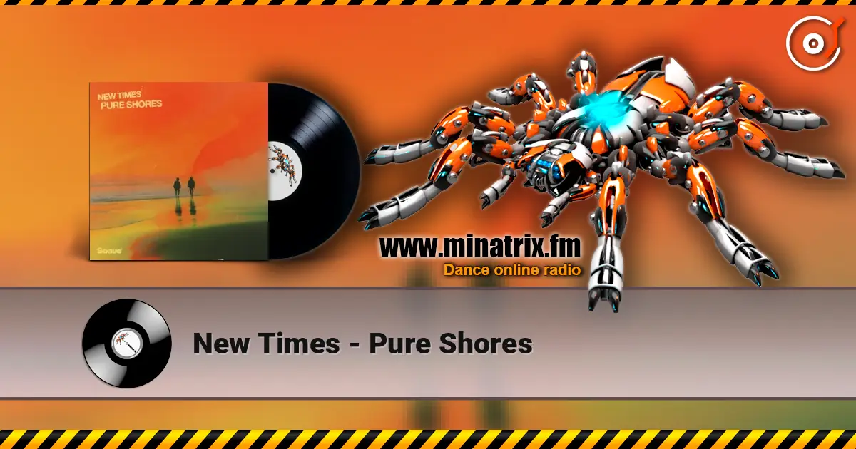 New Times - Pure Shores жоғары сапада онлайн тыңдау | Minatrix.FM