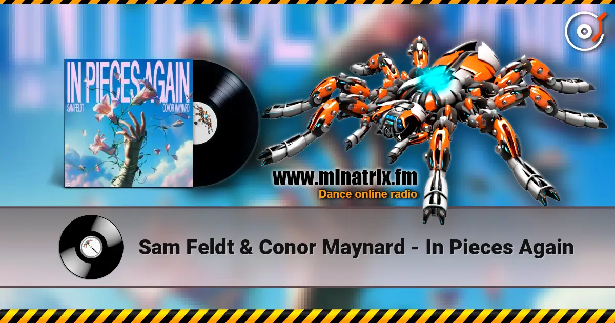 Sam Feldt & Conor Maynard - In Pieces Again listen online in high quality | Minatrix.FM
