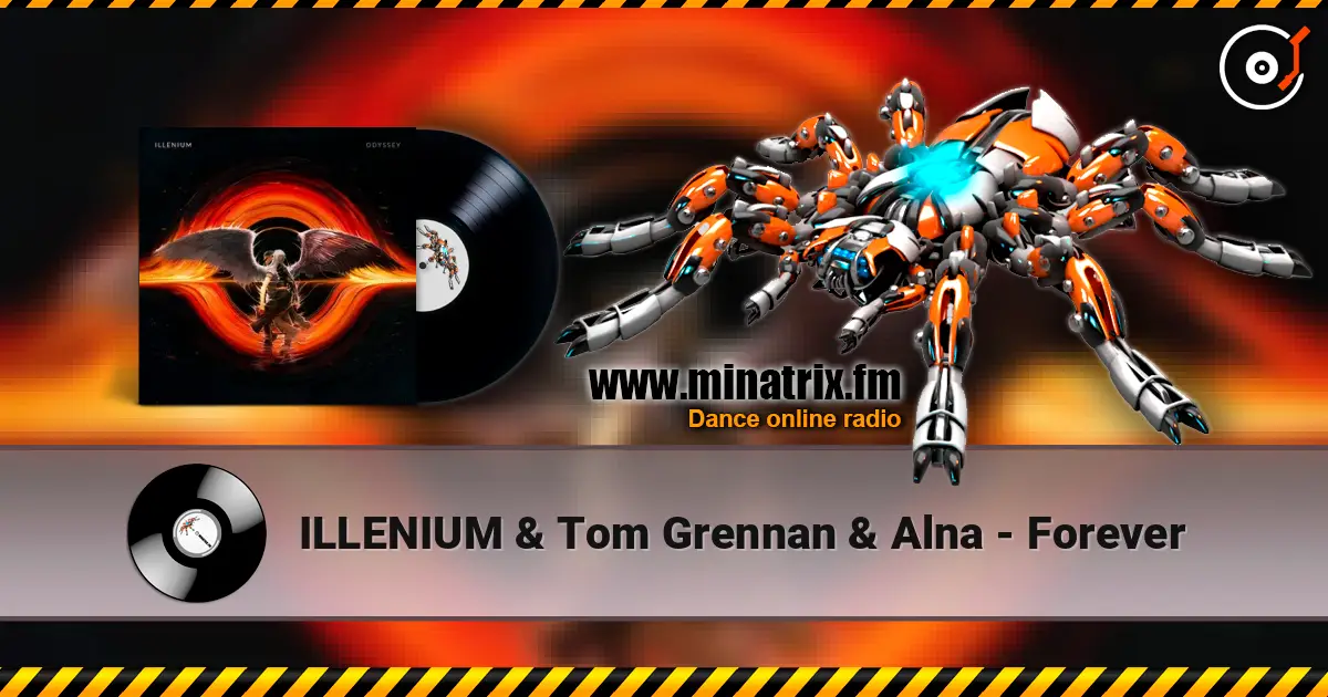 ILLENIUM & Tom Grennan & Alna - Forever жоғары сапада онлайн тыңдау | Minatrix.FM