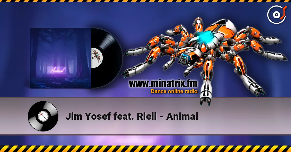 Jim Yosef feat. Riell - Animal жоғары сапада онлайн тыңдау | Minatrix.FM